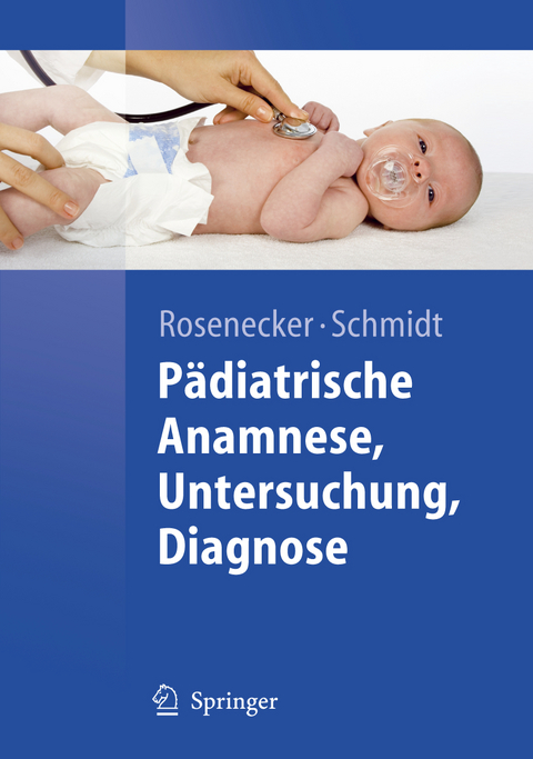 P&auml;diatrische Anamnese, Untersuchung, Diagnose - 