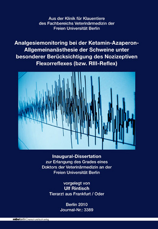 Analgesiemonitoring bei der Ketamin-Azaperon- Allgemeinanästhesie der Schweine unter besonderer Berücksichtigung des Nozizeptiven Flexorreflexes (bzw. RIII-Reflex)