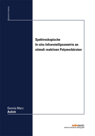 Spektroskopische In-situ-Infrarotellipsometrie an stimuli-reaktiven Polymerbürsten