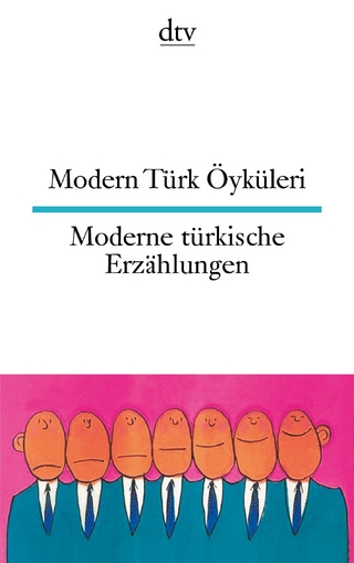 Modern Türk Öyküleri Moderne türkische Erzählungen
