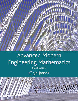 Advanced Modern Engineering Mathematics - Glyn James, David Burley, Dick Clements, Phil Dyke, John Searl