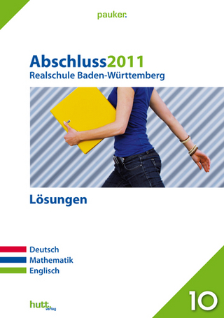 Pauker. Die Lernhilfen / Realschule Baden-Württemberg Abschluss 2011 - Lösungen