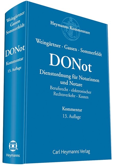 Dienstordnung f&uuml;r Notarinnen und Notare (DONot) - Helmut Weing&auml;rtner, Dominik Gassen