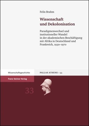 Wissenschaft und Dekolonisation - Felix Brahm
