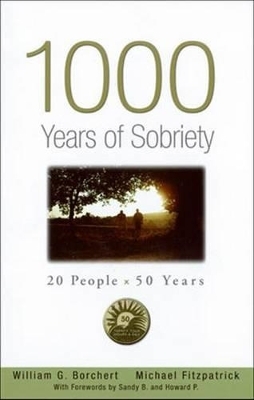1000 Years of Sobriety - William G Borchert