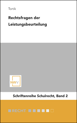 Rechtsfragen der Leistungsbeurteilung - Evelyn Tortik