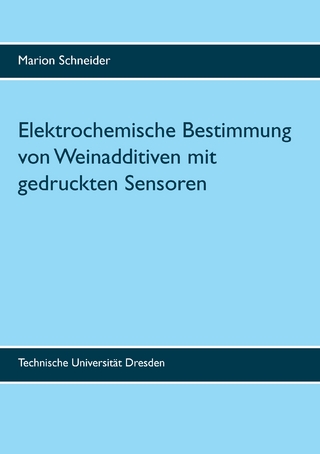 Elektrochemische Bestimmung von Weinadditiven mit gedruckten Sensoren