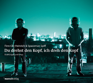 Du drehst den Kopf, ich dreh den Kopf