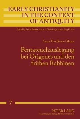 Pentateuchauslegung bei Origenes und den fr&uuml;hen Rabbinen - Anna Tzvetkova-Glaser