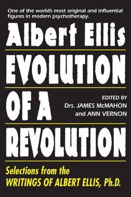 Albert Ellis: Evolution of a Revolution - 