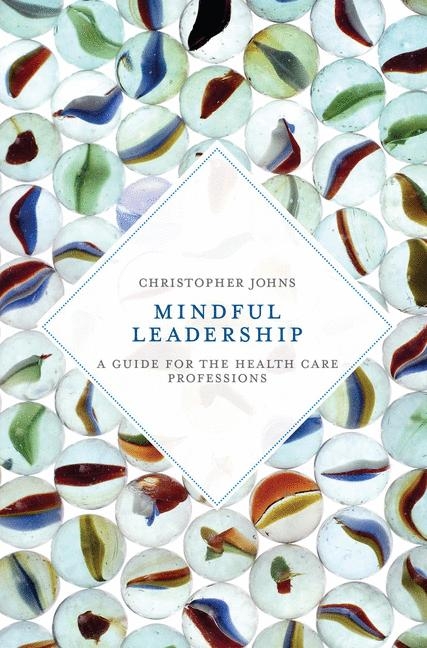 Mindful Leadership -  Christopher Johns