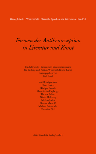 Formen der Antikenrezeption in Literatur und Kunst