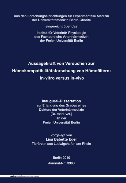 Aussagekraft von Versuchen zur H&auml;mokompatibilit&auml;tsforschung von H&auml;mofiltern: in-vitro versus in-vivo - Lisa B Eger