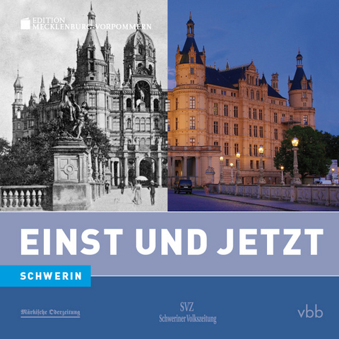 Einst und Jetzt - Schwerin (Band 49) - Hanne Bahra