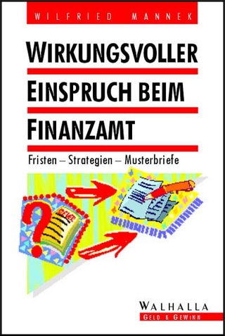 Wirkungsvoller Einspruch beim Finanzamt