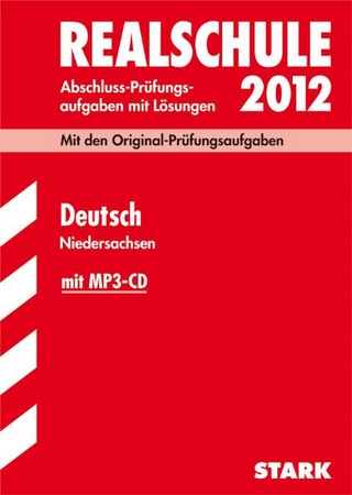 Abschluss-Prüfungsaufgaben Realschule Niedersachsen / Deutsch 2012 mit MP3-CD