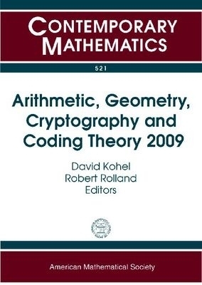 Arithmetic, Geometry, Cryptography and Coding Theory 2009 - 