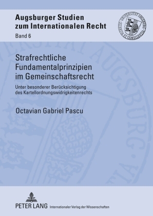 Strafrechtliche Fundamentalprinzipien im Gemeinschaftsrecht - Octavian Gabriel Pascu