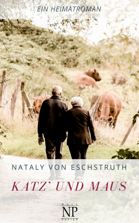 Katz' und Maus - Nataly Von Eschstruth