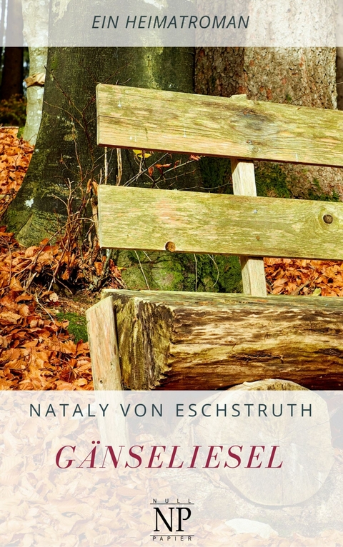 G&auml;nseliesel - Nataly Von Eschstruth