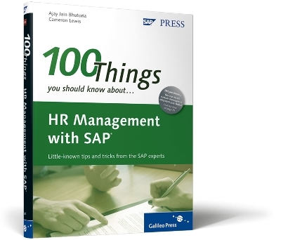 100 Things You Should Know About SAP ERP HCM - A. Bhutoria, Lewis Cameron