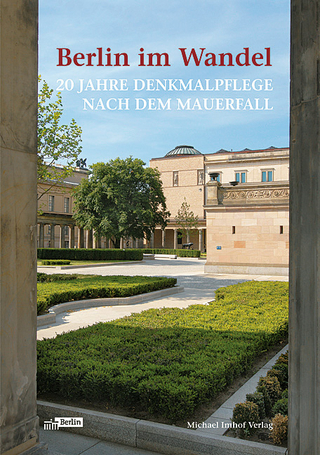 Berlin im Wandel - 20 Jahre Denkmalpflege nach dem Mauerfall