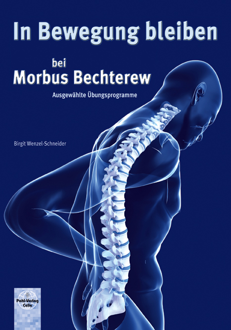In Bewegung bleiben bei Morbus Bechterew - Birgit Wenzel-Schneider