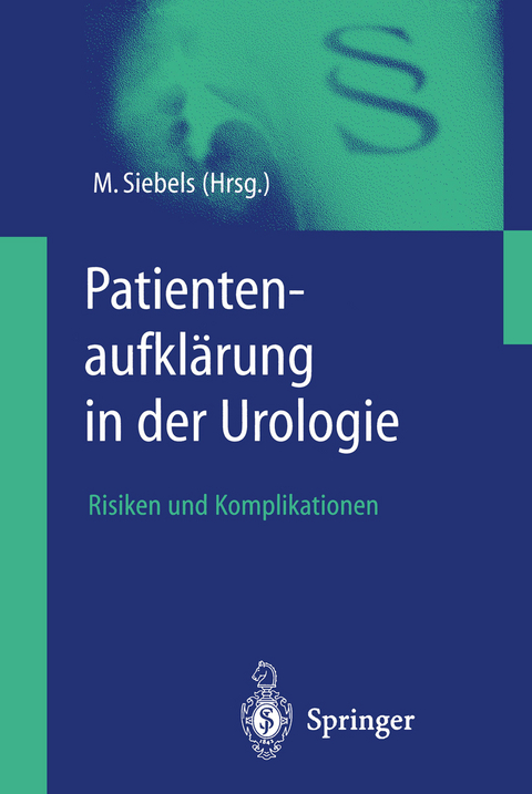 Patientenaufkl&auml;rung in der Urologie - Michael Siebels