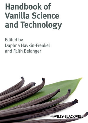 Handbook of Vanilla Science and Technology - Daphna Havkin-Frenkel, Faith C. Belanger