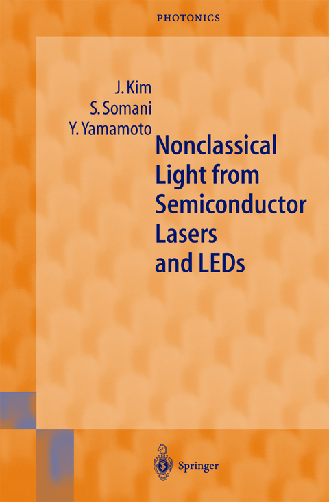 Nonclassical Light from Semiconductor Lasers and LEDs - Jungsang Kim, Seema Somani, Yoshihisa Yamamoto