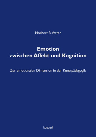 Emotion zwischen Affekt und Kognition