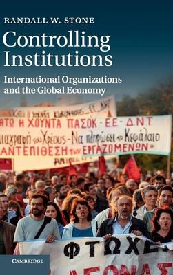 Controlling Institutions - Randall W. Stone