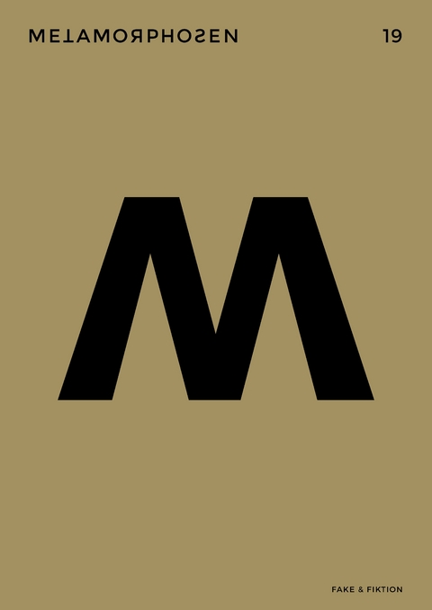 metamorphosen 19 &ndash; Fake & Fiktion - Lisa Krusche, Wolfgang M&uuml;ller, Joshua Gro&szlig;, Ann Cotten, Anneke Lubkowitz, Christian W&ouml;llecke, Jonas Rump, Charlotte Krafft, Sonja Szillinsky, Juliana K&aacute;lnay, Moritz Rauchhaus, Tobias Roth, Lukas Valtin, Lucas Riddle, Elke Heinemann, Theo Starck, Oliver Heidkamp, Andreas Lipowsky