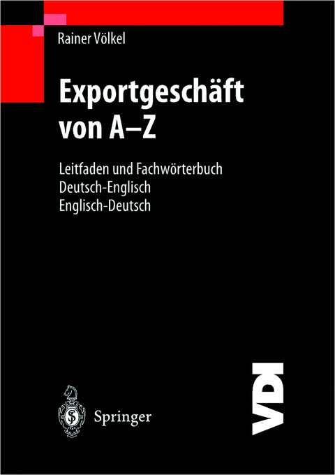 Exportgeschäft von A–Z - Rainer Völkel