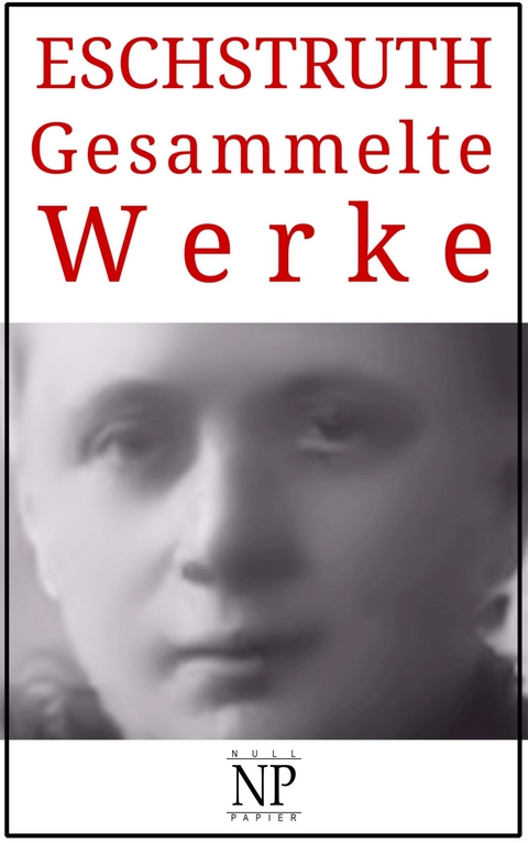 Nataly von Eschstruth &ndash; Gesammelte Werke - Nataly Von Eschstruth