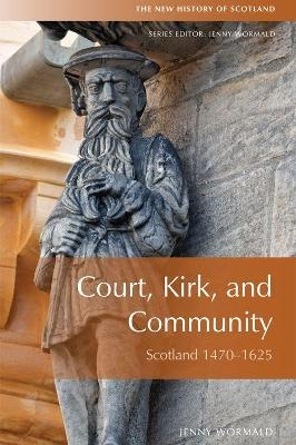 Court, Kirk, and Community - Jenny Wormald