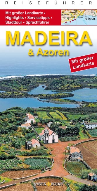 Madeira & Azoren - Gisela Tobias, Werner Tobias, Gabriele Tr&ouml;ger, Michael Bussmann