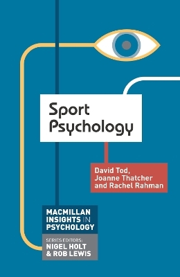 Sport Psychology - David Tod, Joanne Thatcher, Rachel Rahman