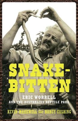 Snake-bitten - Kevin Markwell, Nancy Cushing