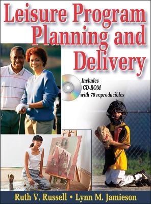 Leisure Program Planning and Delivery - Ruth V. Russell, Lynn M. Jamieson