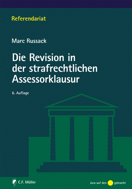 Die Revision in der strafrechtlichen Assessorklausur - Marc Russack