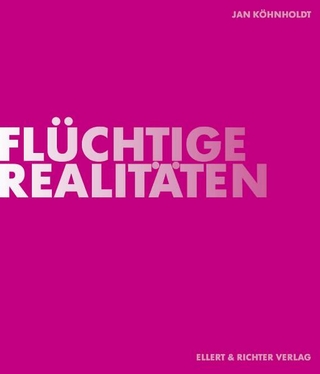 Flüchtige Realitäten