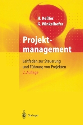 Projektmanagement - Heinrich Ke&szlig;ler, Georg Winkelhofer