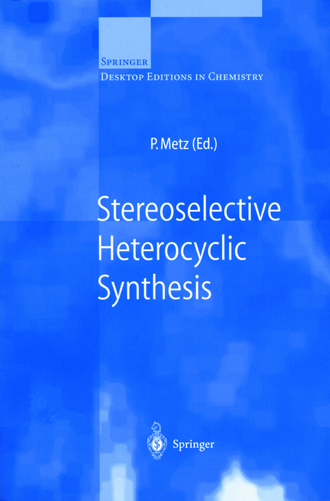 Stereoselective Heterocyclic Synthesis - 