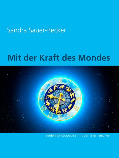 Mit der Kraft des Mondes - Sandra Sauer-Becker