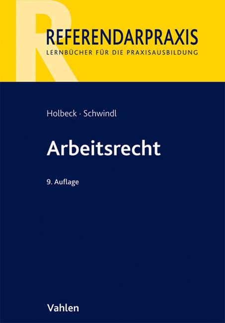Arbeitsrecht - Thomas Holbeck, Ernst Schwindl