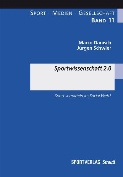 Sportwissenschaft 2.0 - Marco Danisch, J&uuml;rgen Schwier