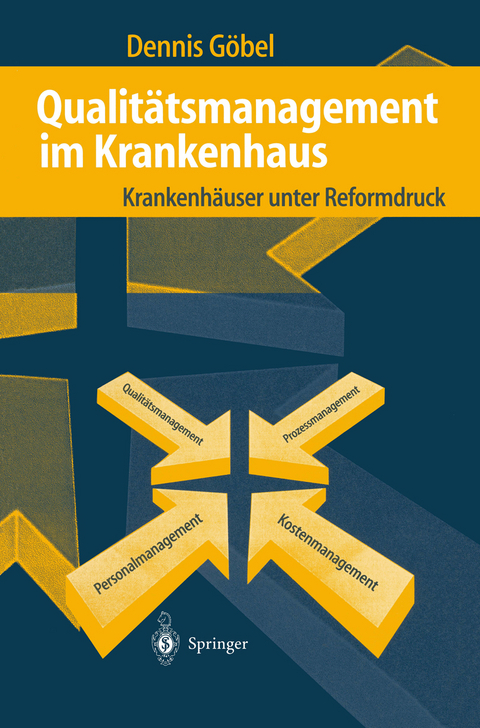 Qualit&auml;tsmanagement im Krankenhaus - Dennis G&ouml;bel