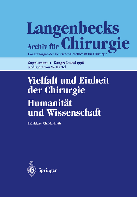 Vielfalt und Einheit der Chirurgie. Humanit&auml;t und Wissenschaft