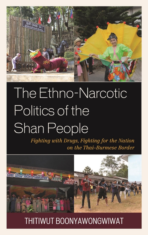 Ethno-Narcotic Politics of the Shan People -  Thitiwut Boonyawongwiwat